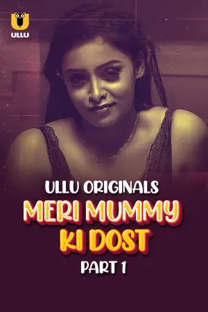 Meri Mummy Ki Dost